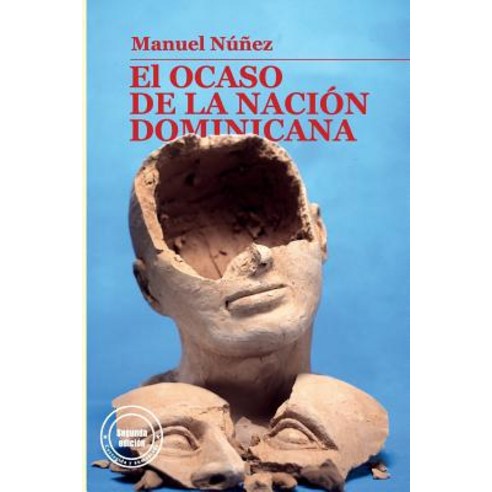 El Ocaso de la Nacion Dominicana Paperback, Createspace Independent Publishing Platform