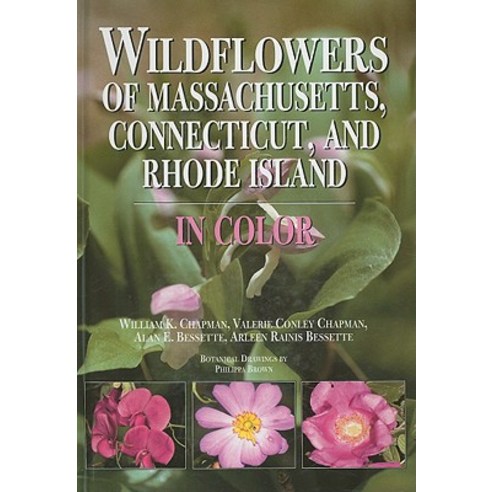 Wildflowers of Massachusetts Connecticut and Rhode Island in Color Hardcover, Syracuse University Press