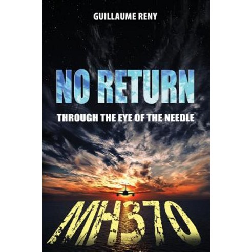 No Return: Through the Eye of the Needle Paperback, Guillaume Reny