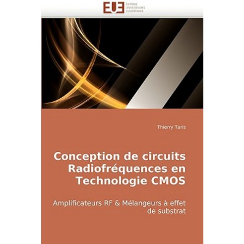 Conception de Circuits Radiofrequences En Technologie CMOS = Conception de Circuits Radiofra(c)Quences En Technologie CMOS Paperback, Univ Europeenne