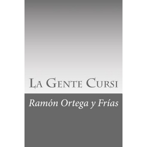 La Gente Cursi Paperback, Createspace Independent Publishing Platform
