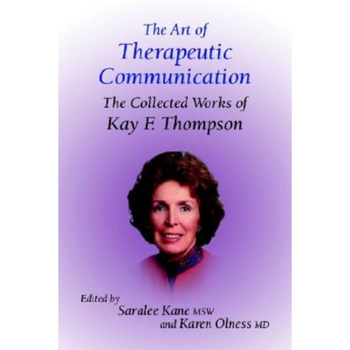 The Art of Therapeutic Communication: The Collected Works of Kay Thompson Hardcover, Crown House Publishing