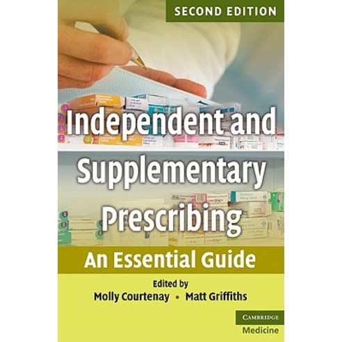 Independent and Supplementary Prescribing: An Essential Guide Paperback, Cambridge University Press