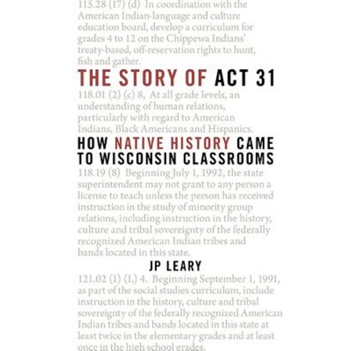 The Story of ACT 31: How Native History Came to Wisconsin Classrooms Paperback, Wisconsin Historical Society Press