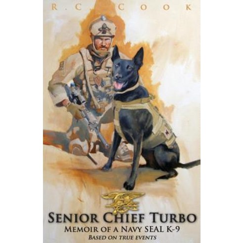 Senior Chief Turbo: Memoir of a Navy Seal K-9 Paperback, Coyote Hill Press