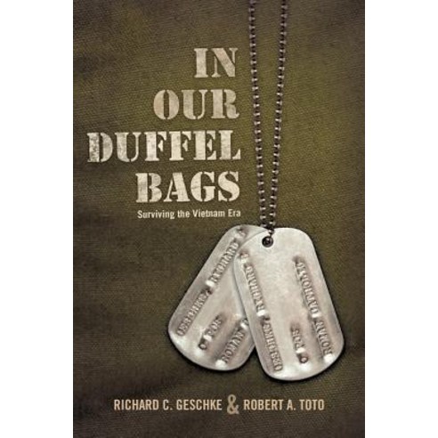 In Our Duffel Bags: Surviving the Vietnam Era Paperback, iUniverse