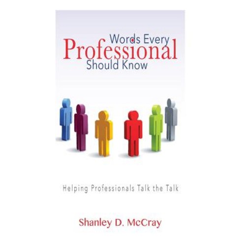 Words Every Professional Should Know: Helping Professionals Talk the Talk Paperback, Opportune Independent Publishing Company