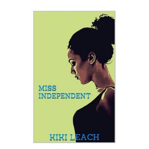 Miss Independent Paperback, Createspace Independent Publishing Platform