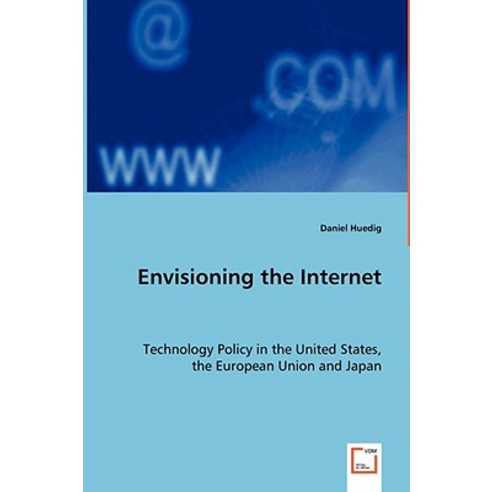 Envisioning the Internet Paperback, VDM Verlag Dr. Mueller E.K.