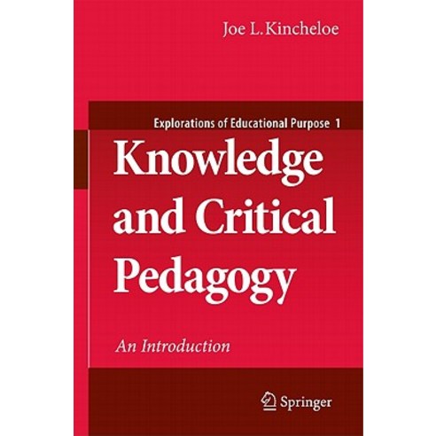 Knowledge and Critical Pedagogy: An Introduction Paperback, Springer