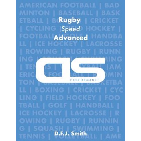 DS Performance - Strength & Conditioning Training Program for Rugby Speed Advanced Paperback, Createspace Independent Publishing Platform