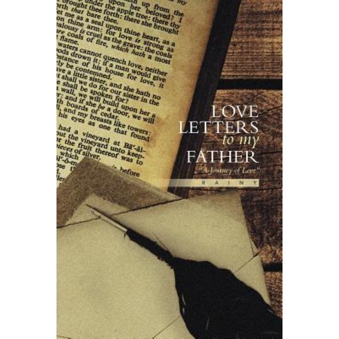 Love Letters to My Father: A Journey of Love Paperback, Xlibris Corporation