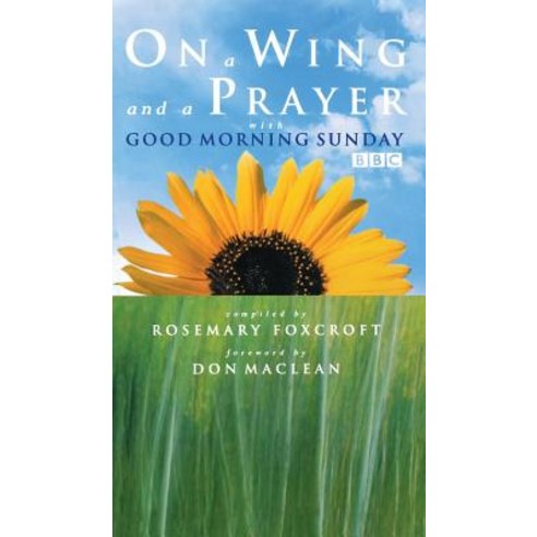 On a Wing and a Prayer with Good Morning Sunday Hardcover, Canterbury Press Norwich