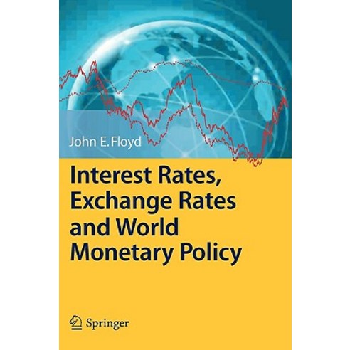 Interest Rates Exchange Rates and World Monetary Policy Hardcover, Springer
