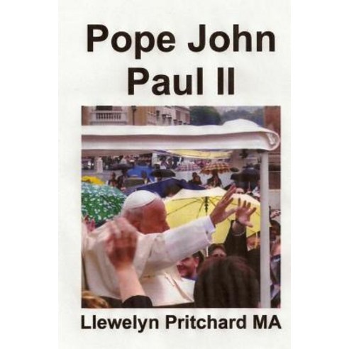 Pope John Paul II: Szent Peter Teren Vatikan Roma Olaszorszag Paperback, Createspace Independent Publishing Platform