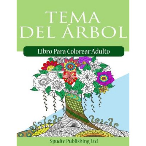 Tema del Arbol: Libro Para Colorear Adulto Paperback, Createspace Independent Publishing Platform