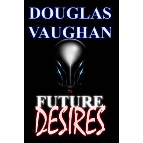Future Desires: Mind Games Paperback, Createspace Independent Publishing Platform