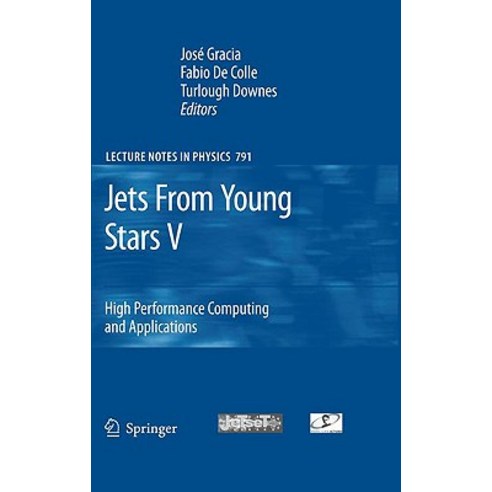 Jets from Young Stars V: High Performance Computing and Applications Hardcover, Springer