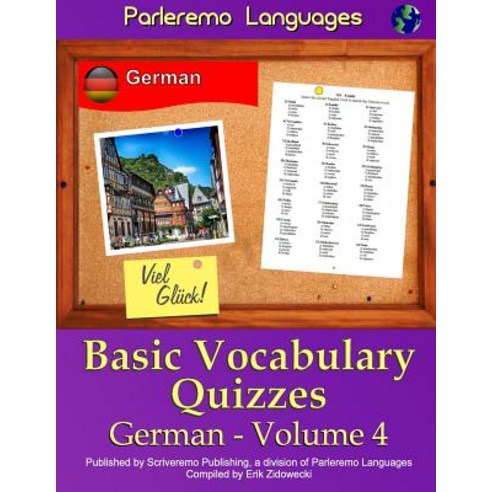 Parleremo Languages Basic Vocabulary Quizzes German - Volume 4 Paperback, Createspace Independent Publishing Platform