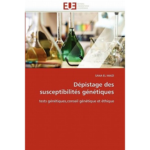 Depistage Des Susceptibilites Genetiques = Da(c)Pistage Des Susceptibilita(c)S Ga(c)Na(c)Tiques Paperback, Univ Europeenne