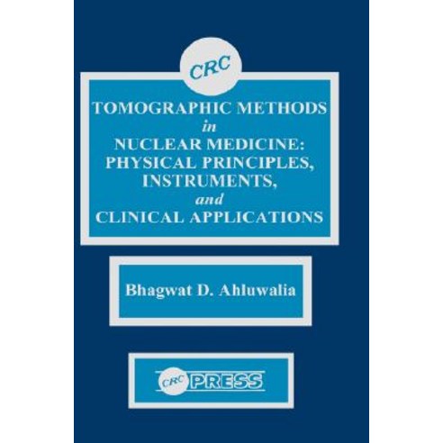 Tomographic Methods in Nuclear Medicine Hardcover, CRC Press