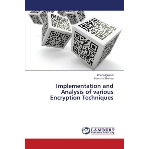 Implementation and Analysis of Various Encryption Techniques Paperback, LAP Lambert Academic Publishing
