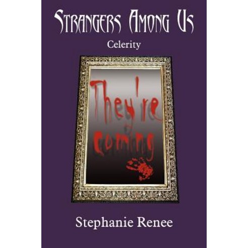 Strangers Among Us: Celerity Paperback, Authorhouse