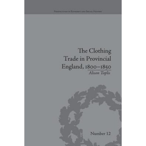 The Clothing Trade in Provincial England 1800-1850 Paperback, Routledge