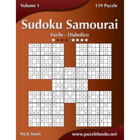 Sudoku Samurai - Da Facile a Diabolico - Volume 1 - 159 Puzzle Paperback, Createspace Independent Publishing Platform