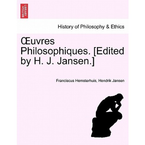 Oeuvres Philosophiques. [Edited by H. J. Jansen.] Tome Second Paperback, British Library, Historical Print Editions