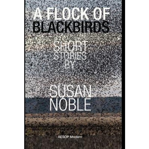 A Flock of Blackbirds Hardcover, Aesop Publications