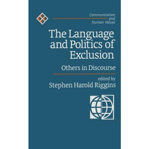 The Language and Politics of Exclusion: Others in Discourse Hardcover, Sage Publications, Inc
