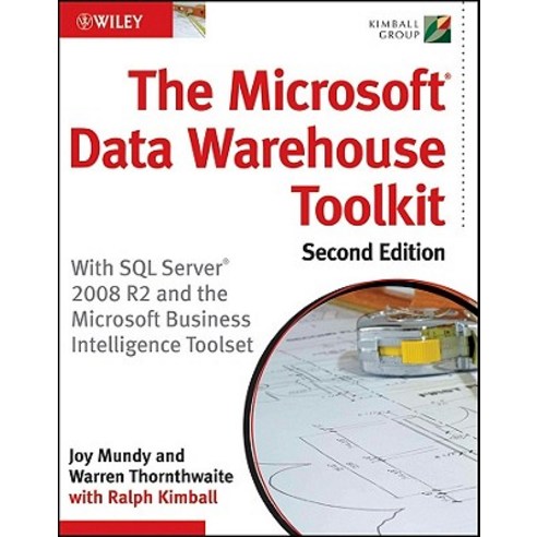 The Microsoft Data Warehouse Toolkit: With SQL Server 2008 R2 and the ...