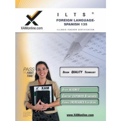 Ilts Foreign Language: Spanish 135 Teacher Certification Test Prep Study Guide Paperback, Xamonline.com