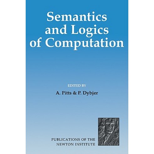 Semantics and Logics of Computation Paperback, Cambridge University Press