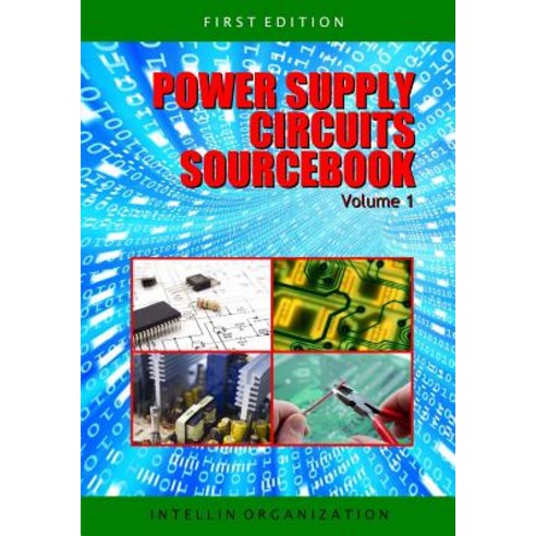 Power Supply Circuits Sourcebook Volume 1 Paperback, Booksurge Publishing