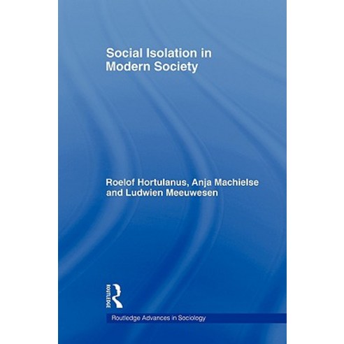 Social Isolation in Modern Society Hardcover, Routledge