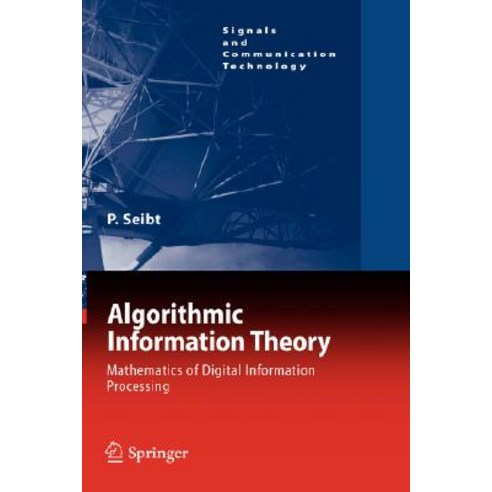 Algorithmic Information Theory: Mathematics of Digital Information Processing Hardcover, Springer