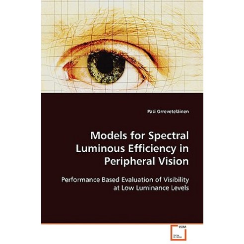 Models for Spectral Luminous Efficiency in Peripheral Vision Paperback, VDM Verlag Dr. Mueller E.K.