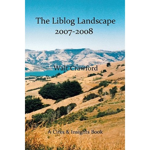 The Liblog Landscape 2007-2008: A Lateral Look Paperback, Createspace Independent Publishing Platform