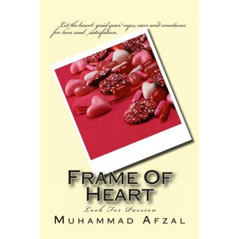 Frame of Heart: Look for Passion Paperback, Createspace