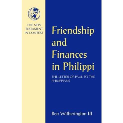 Friendship and Finances in Philippi Paperback, Continnuum-3pl