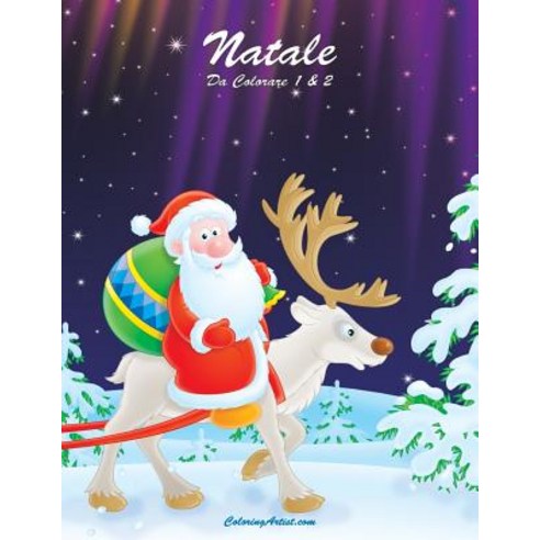 Natale Da Colorare 1 & 2 Paperback, Createspace Independent Publishing Platform