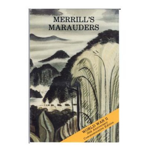 Merrill''s Marauders (February-May 1944) Paperback, Createspace