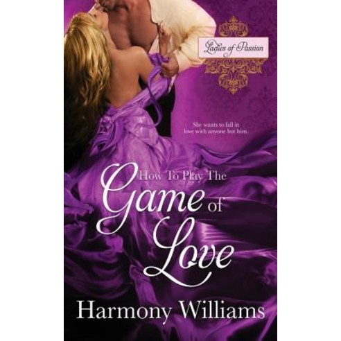 How to Play the Game of Love Paperback, Entangled Publishing
