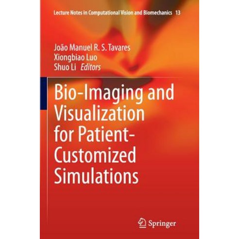 Bio-Imaging and Visualization for Patient-Customized Simulations Paperback, Springer