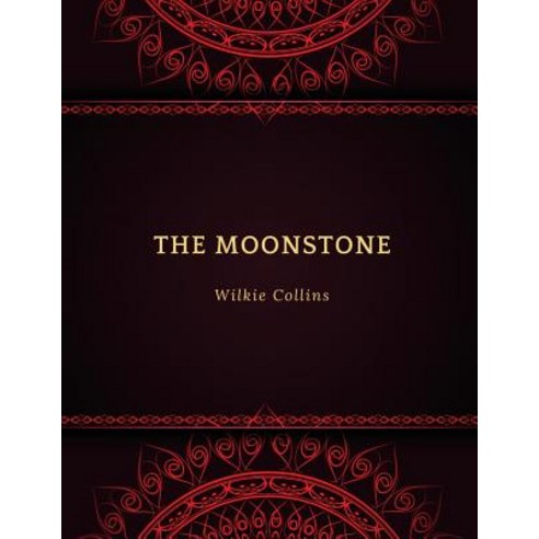 The Moonstone: Freedomread Classic Book Paperback, Createspace Independent Publishing Platform