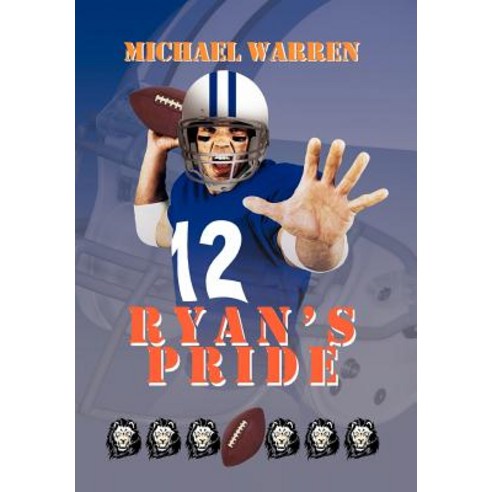 Ryan''s Pride Hardcover, Xlibris Corporation