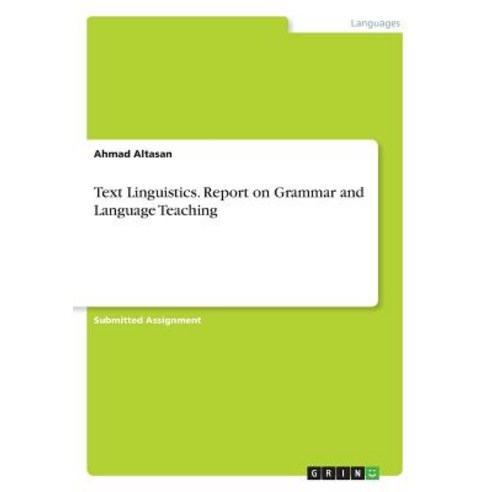 Text Linguistics. Report on Grammar and Language Teaching Paperback, Grin Publishing