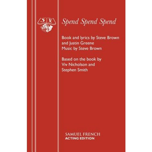 Spend Spend Spend Paperback, Samuel French Ltd